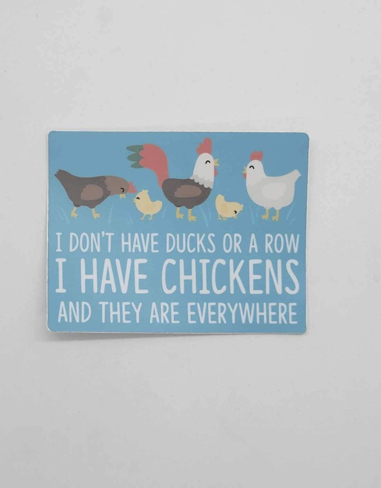 Sticker Northwest I Have Chickens and They Are Everywhere Sticker