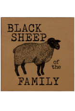 Sawdust City SALE Black Sheep of Family Sign