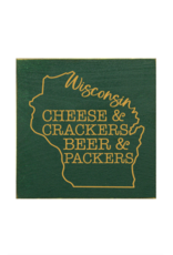Sawdust City Wisconsin - Cheese & Crackers, Beer & Packers Sign