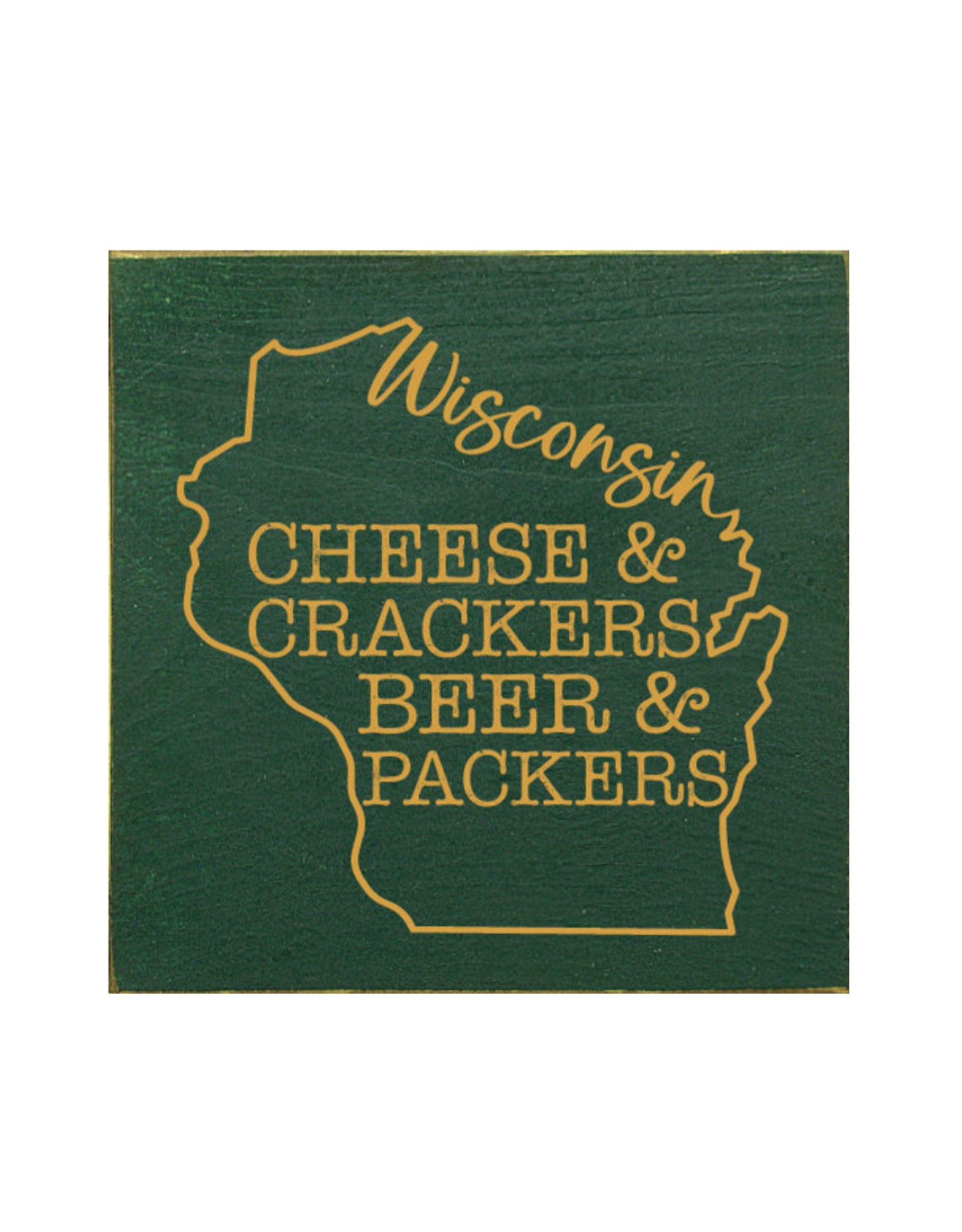 Sawdust City Wisconsin - Cheese & Crackers, Beer & Packers Sign