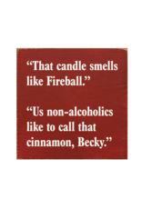 Sawdust City Candle Smells Like Fireball Sign