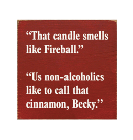 Sawdust City Candle Smells Like Fireball Sign