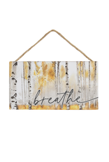 Sincere Surroundings Breathe Birch Trees Sign