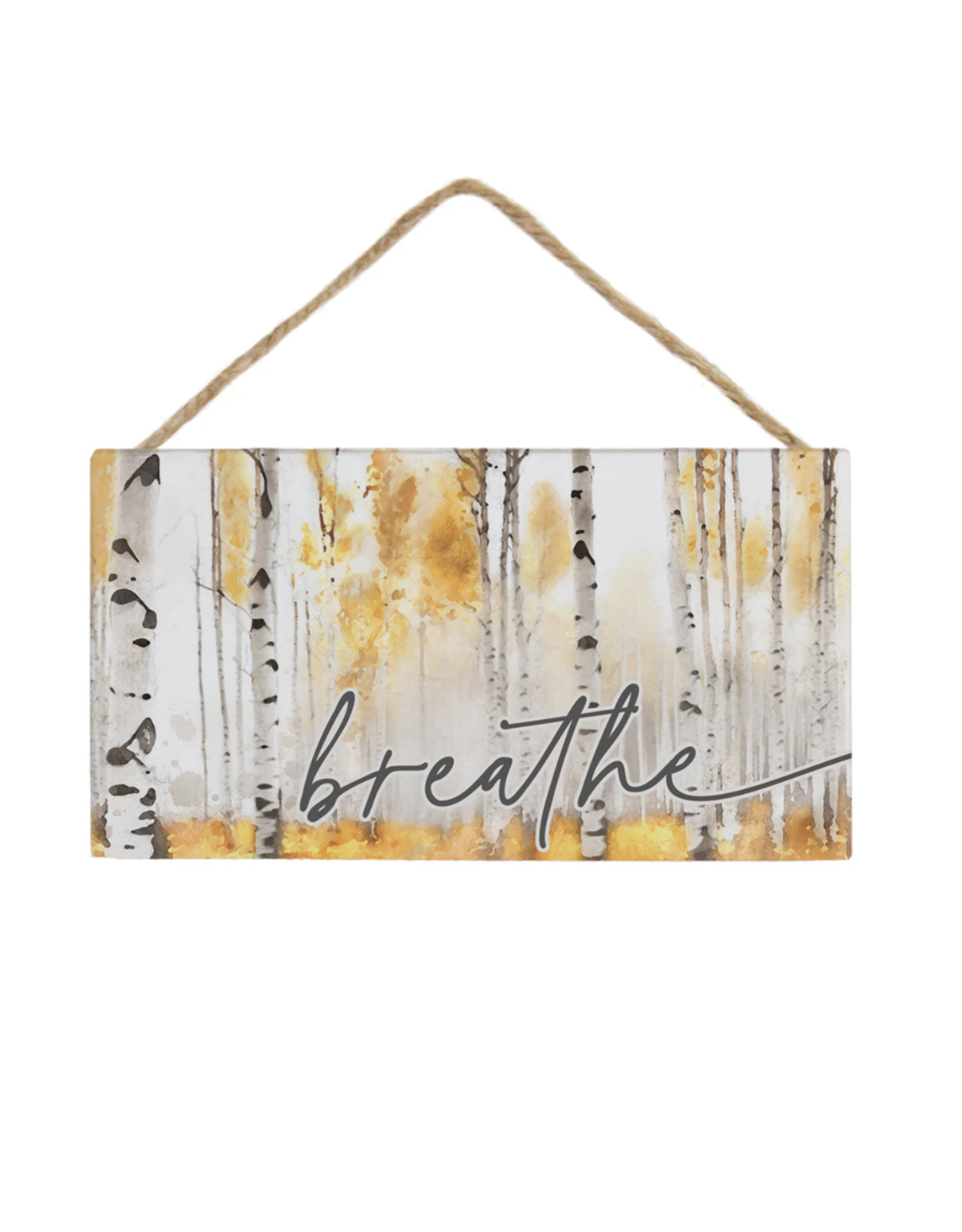 Sincere Surroundings Breathe Birch Trees Sign