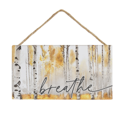 Sincere Surroundings Breathe Birch Trees Sign