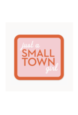 Nice Enough Just A Small Town Girl Sticker