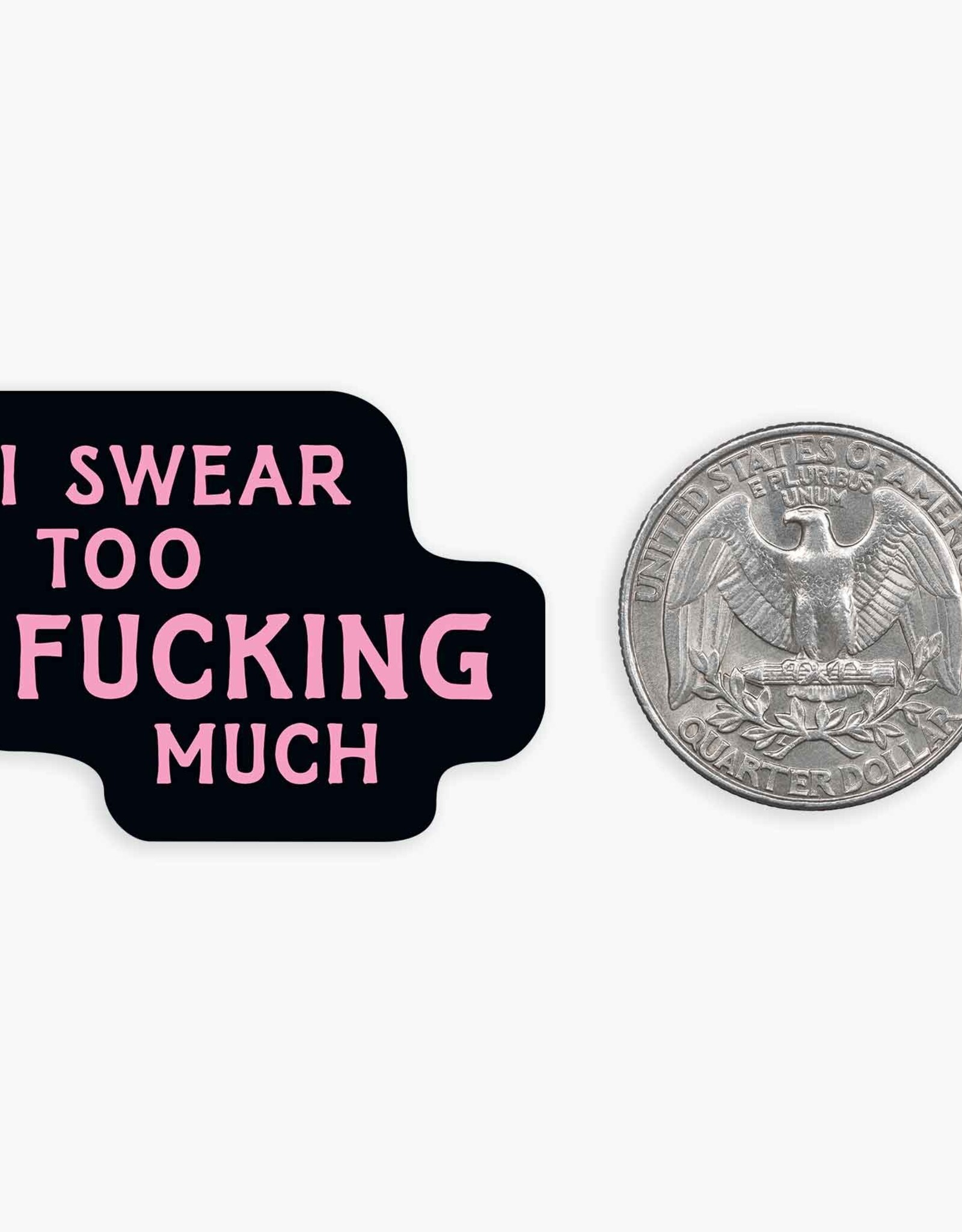 Nice Enough I Swear MINI Sticker