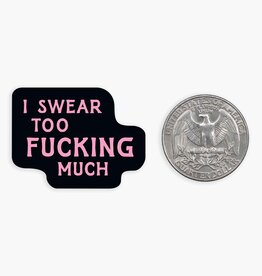 Nice Enough I Swear MINI Sticker