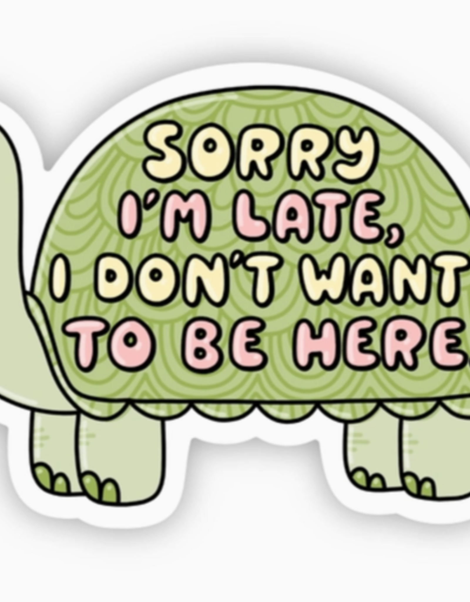 Big Moods Stickers Sorry I'm Late Turtle Sticker