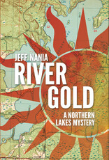 Feet Wet Writing River Gold, A Northern Lakes Mystery Book
