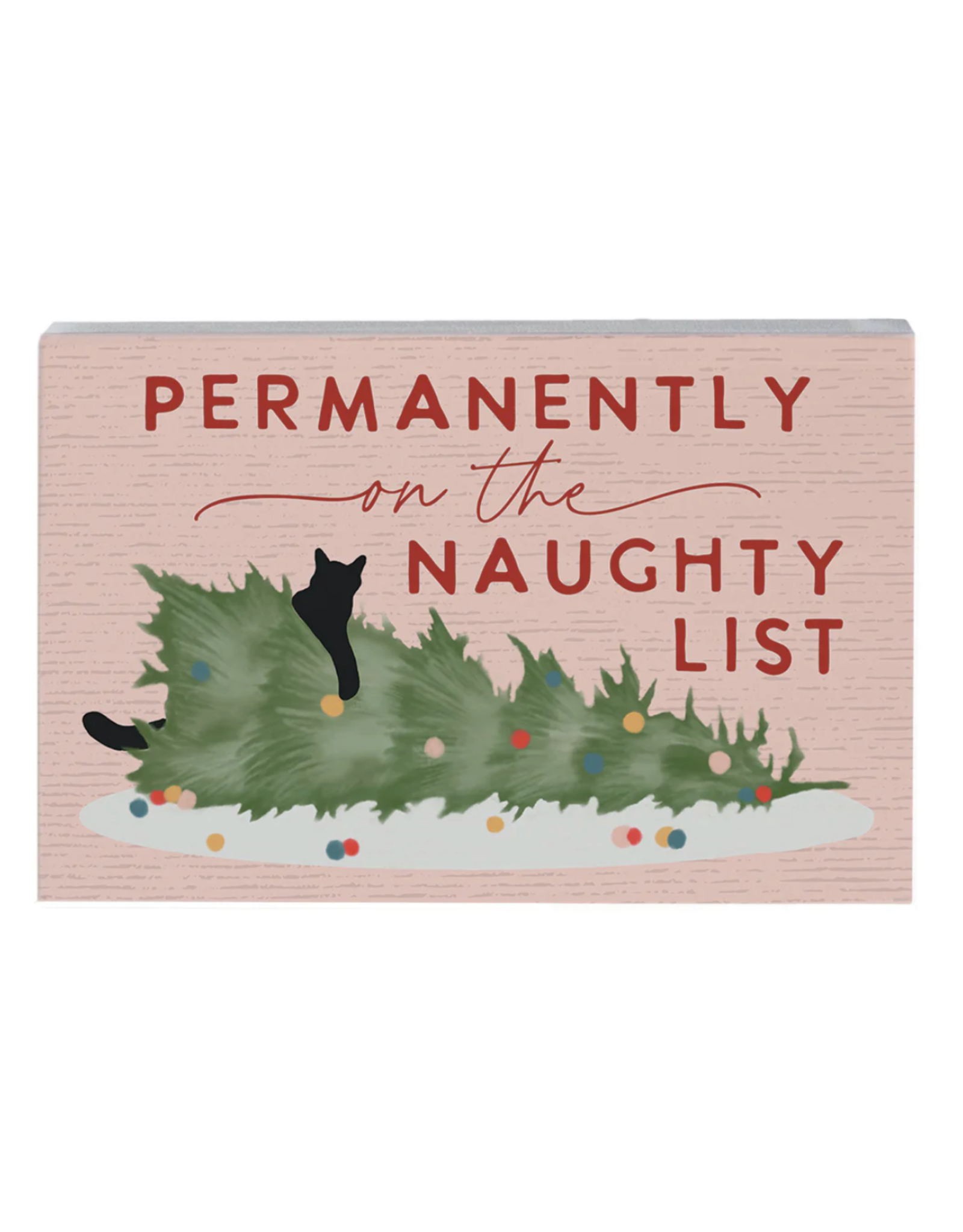 Sincere Surroundings Permanently Naughty Sign