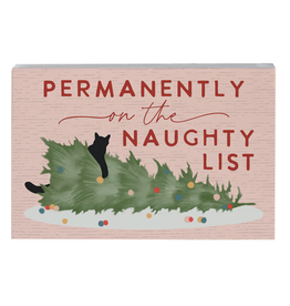 Sincere Surroundings Permanently Naughty Sign