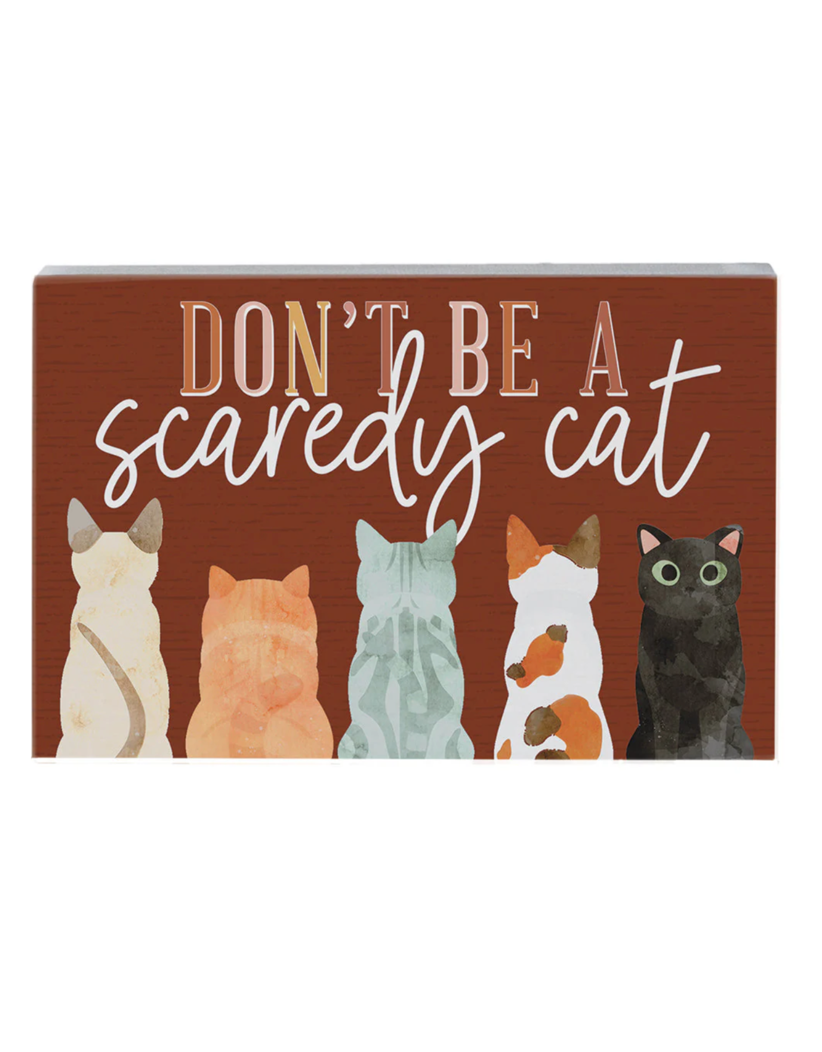 Sincere Surroundings Scaredy Cat Sign