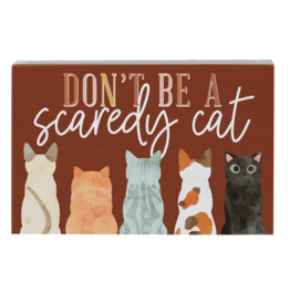 Sincere Surroundings Scaredy Cat Sign