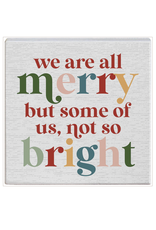 Sincere Surroundings Not So Bright Sign