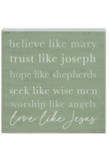 Sincere Surroundings Believe Like Mary Sign