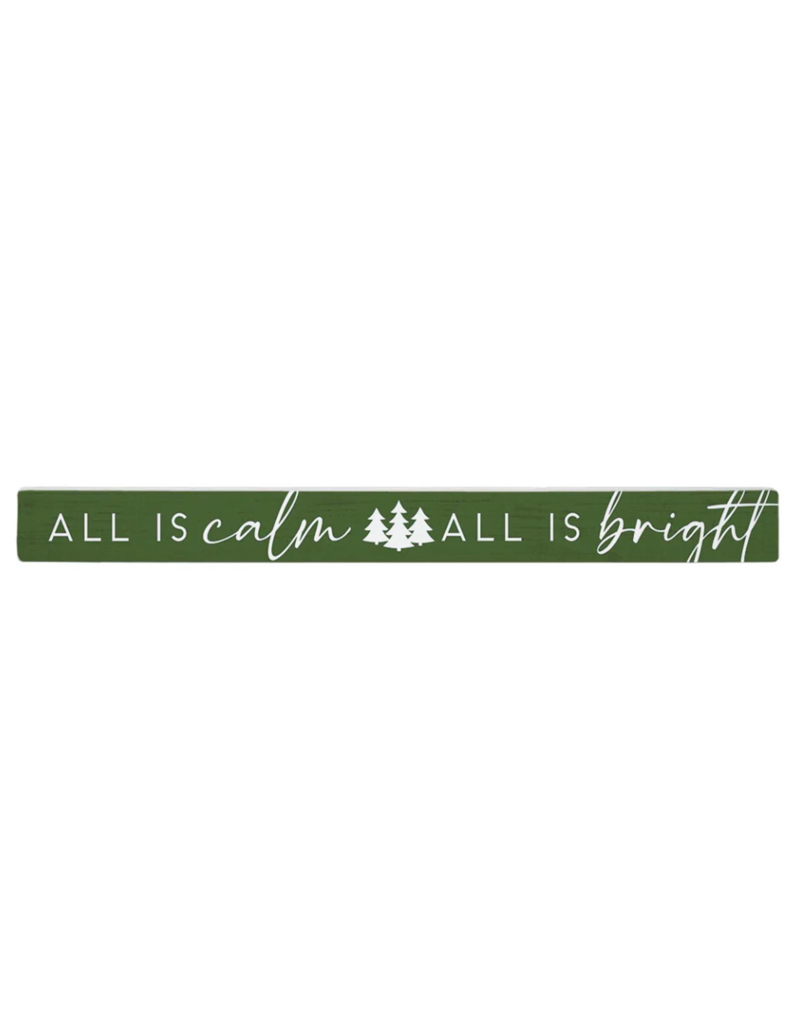 Sincere Surroundings All Is Calm Green Sign
