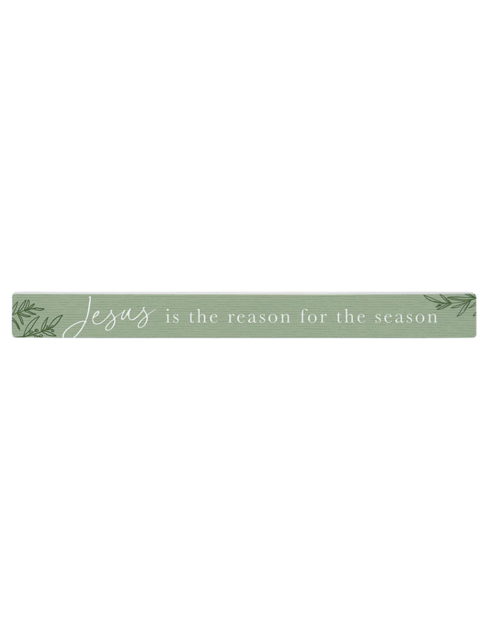 Sincere Surroundings Jesus Is The Reason Sign