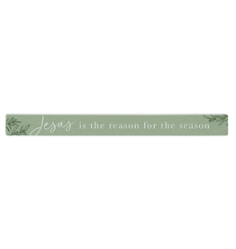 Sincere Surroundings Jesus Is The Reason Sign