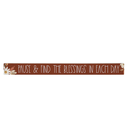 Sincere Surroundings Pause Find Blessings Sign