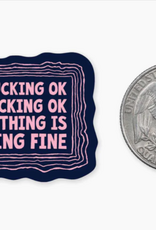 Nice Enough I'm F-ing Fine MINI Sticker