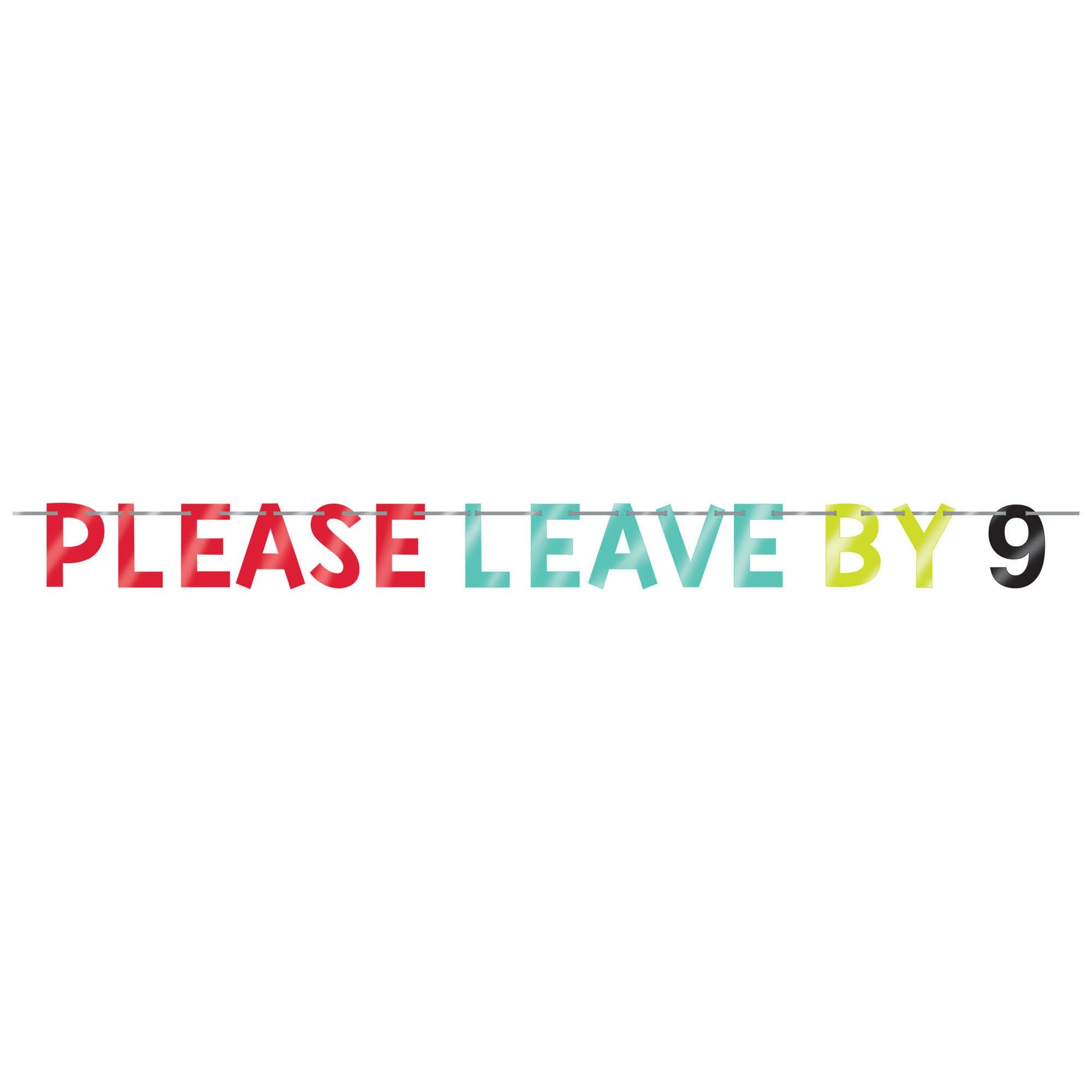 Please Leave By 9 Banner - 12ft. - Party Adventure