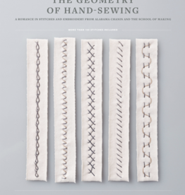The School of Making The Geometry Of Hand-Sewing: A Romance In Stitch