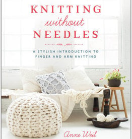 Knitting Without Needles by Anne Weil