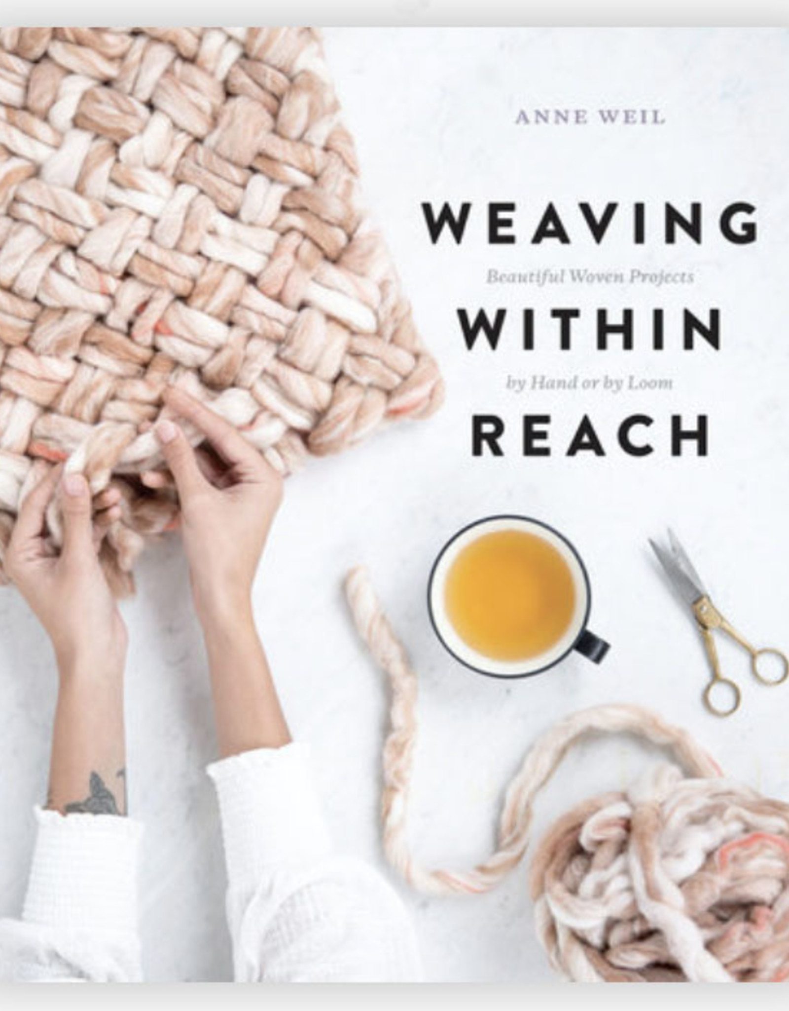 Weaving Within  Reach by Anne Weil