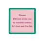 Do Not Invite Me Coaster