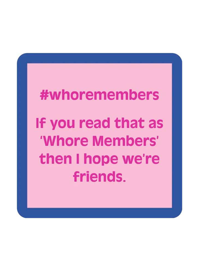 Whore Members Coaster
