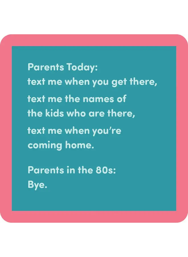Parents In The 80's Coaster