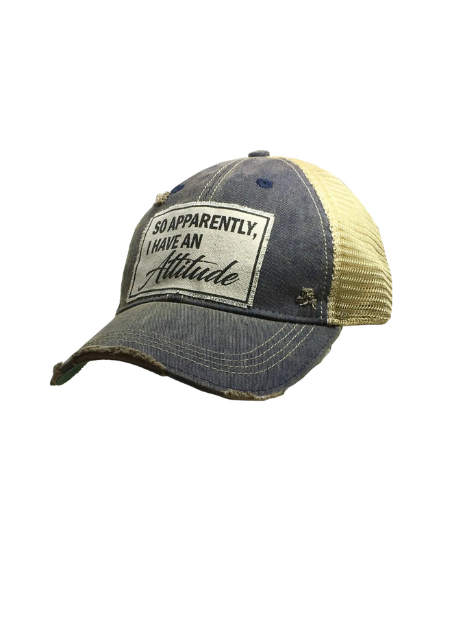 So Apparently, I Have An Attitude Trucker Hat