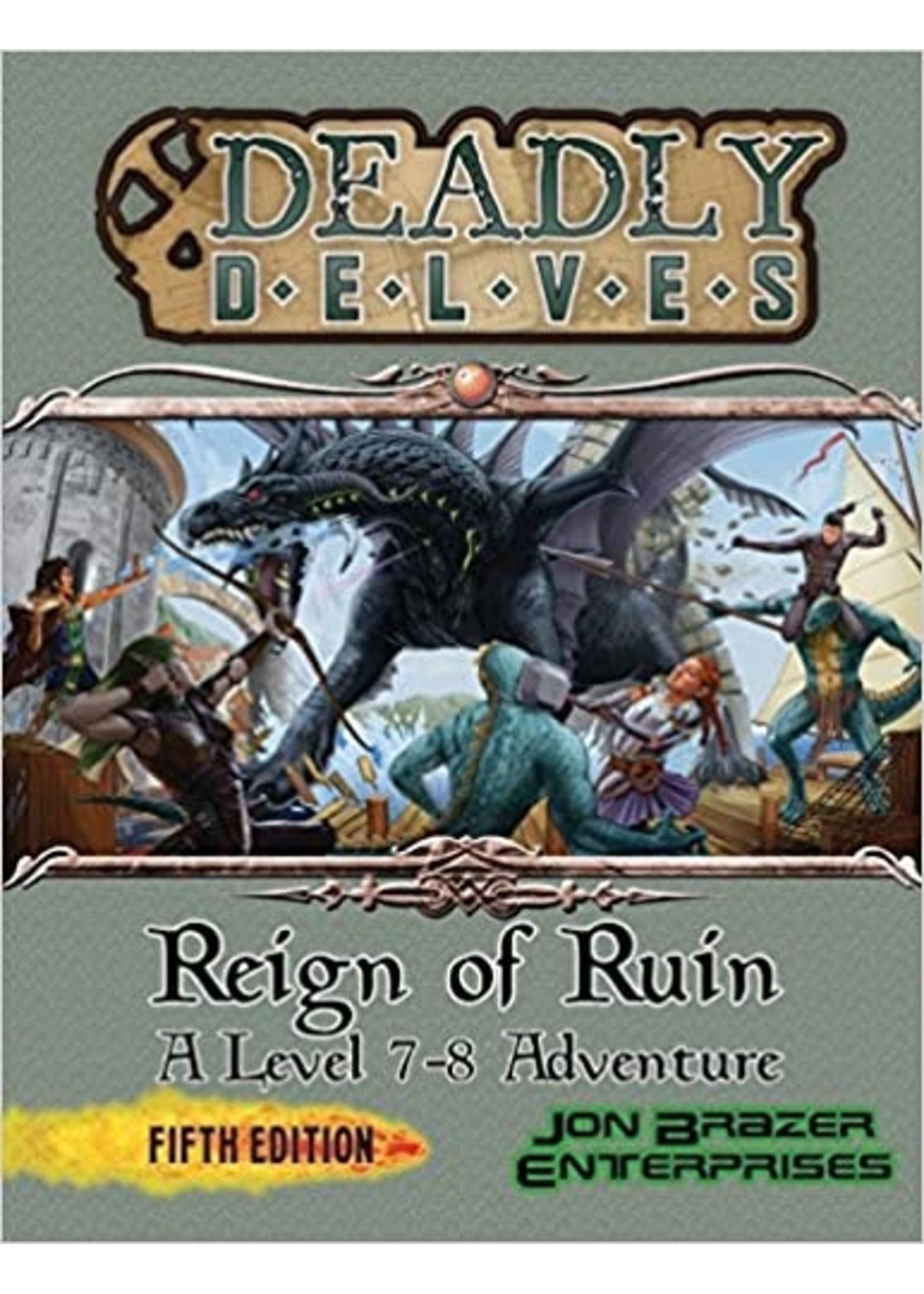 Deadly Delves: Reign of Ruin (5E)