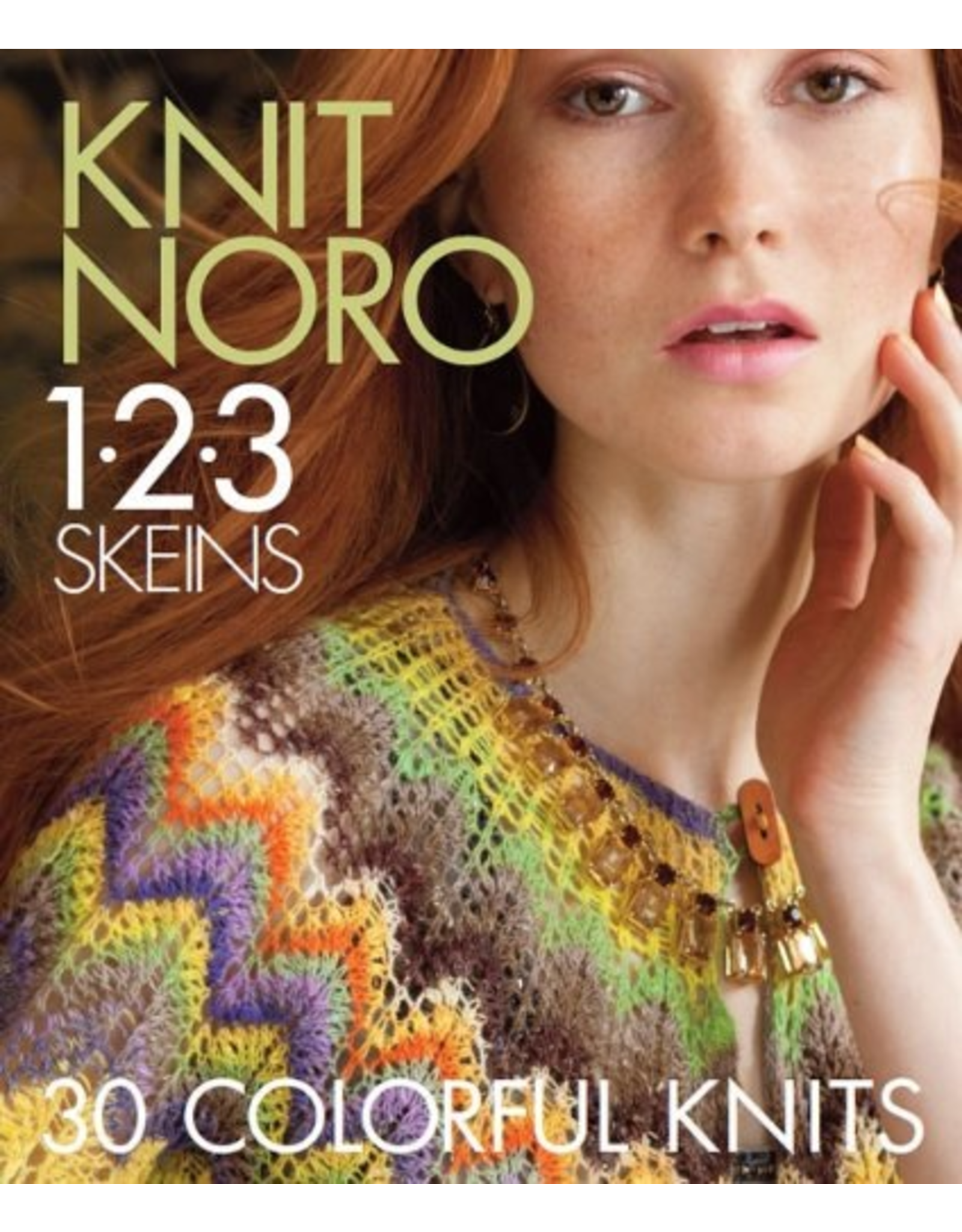 Noro Knit Noro: 1-2-3 Skeins, 30 Colorful Knits