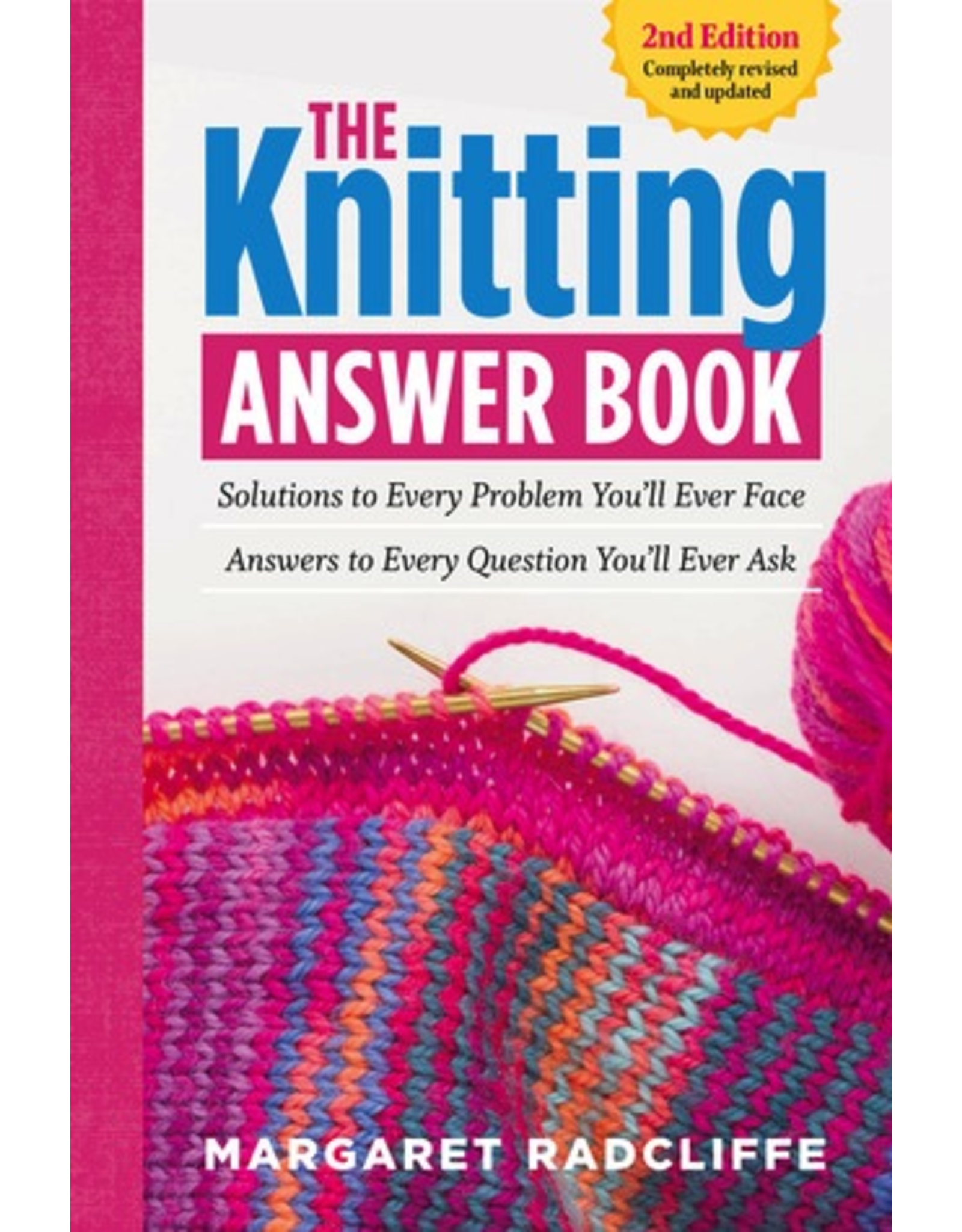 The Knitting Answer Book: 2nd Edition