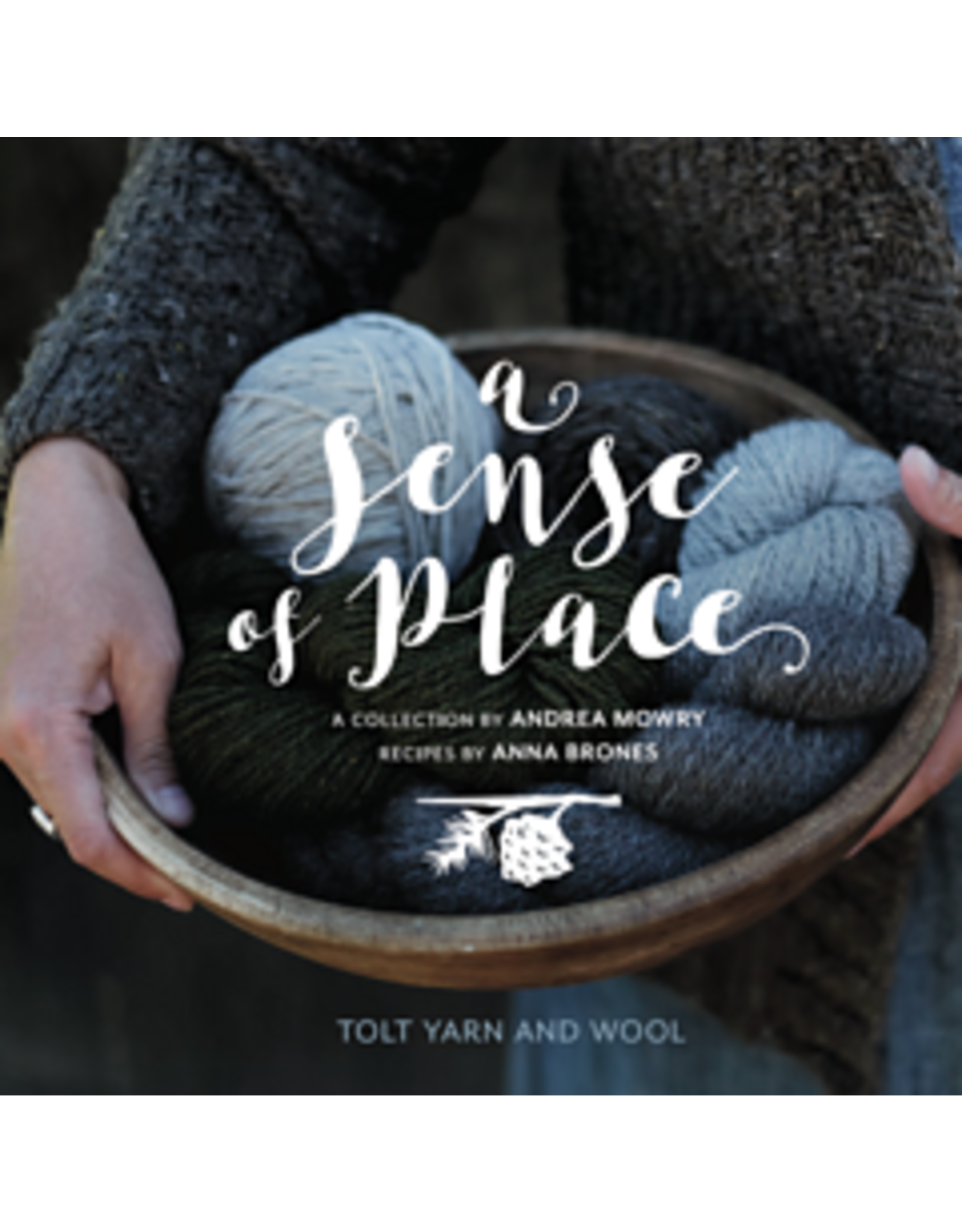 Never Not Knitting A Sense of Place by Andrea Mowry