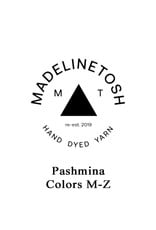 Madelinetosh Madelinetosh Pashmina Colors M-Z