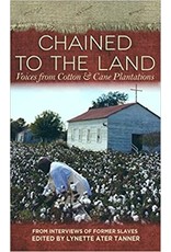 Louisiana: Non-Fiction Chained to the Land: Voices from Cotton & Cane Plantations