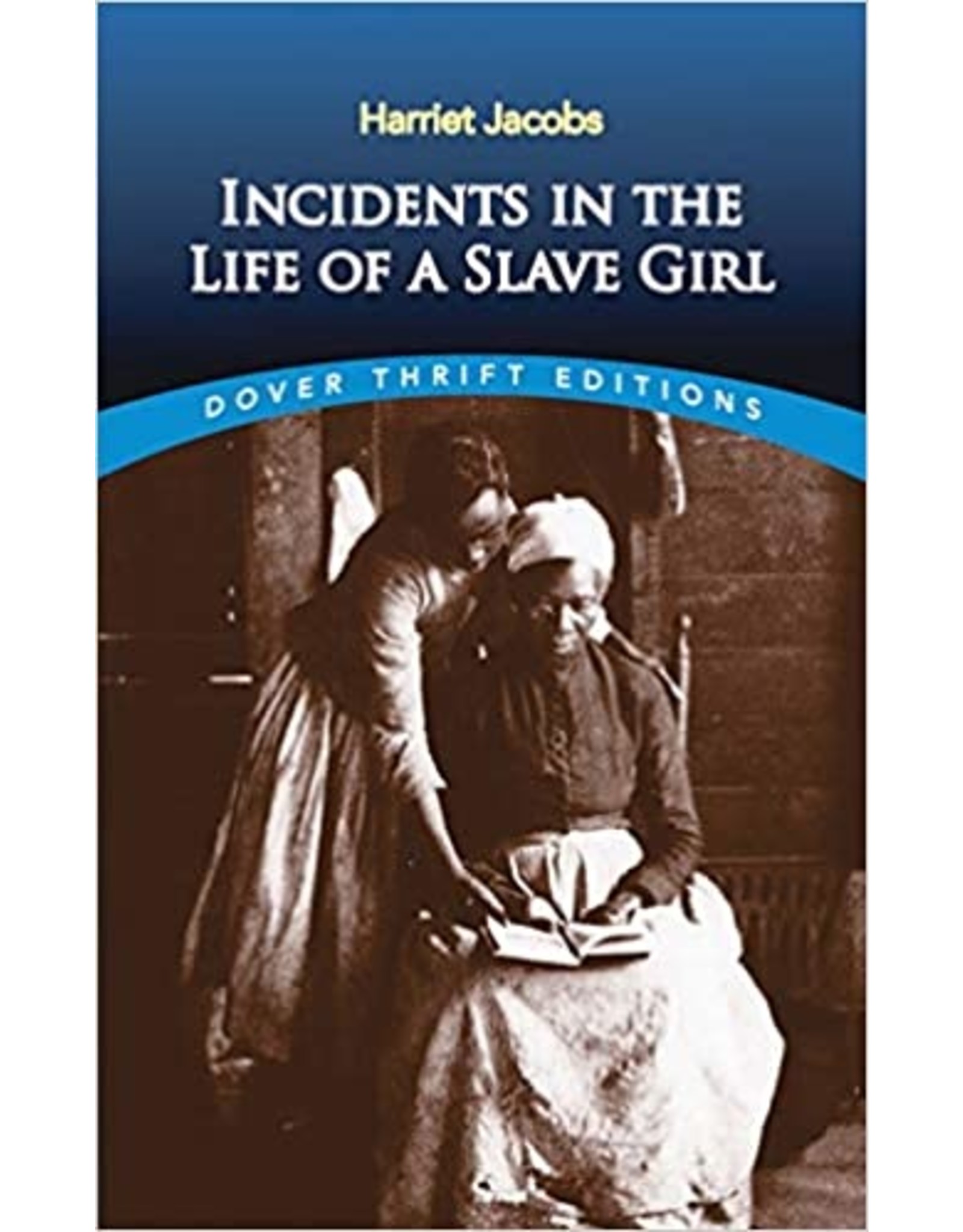 Dover Thrift Incidents in the Life of a Slave Girl