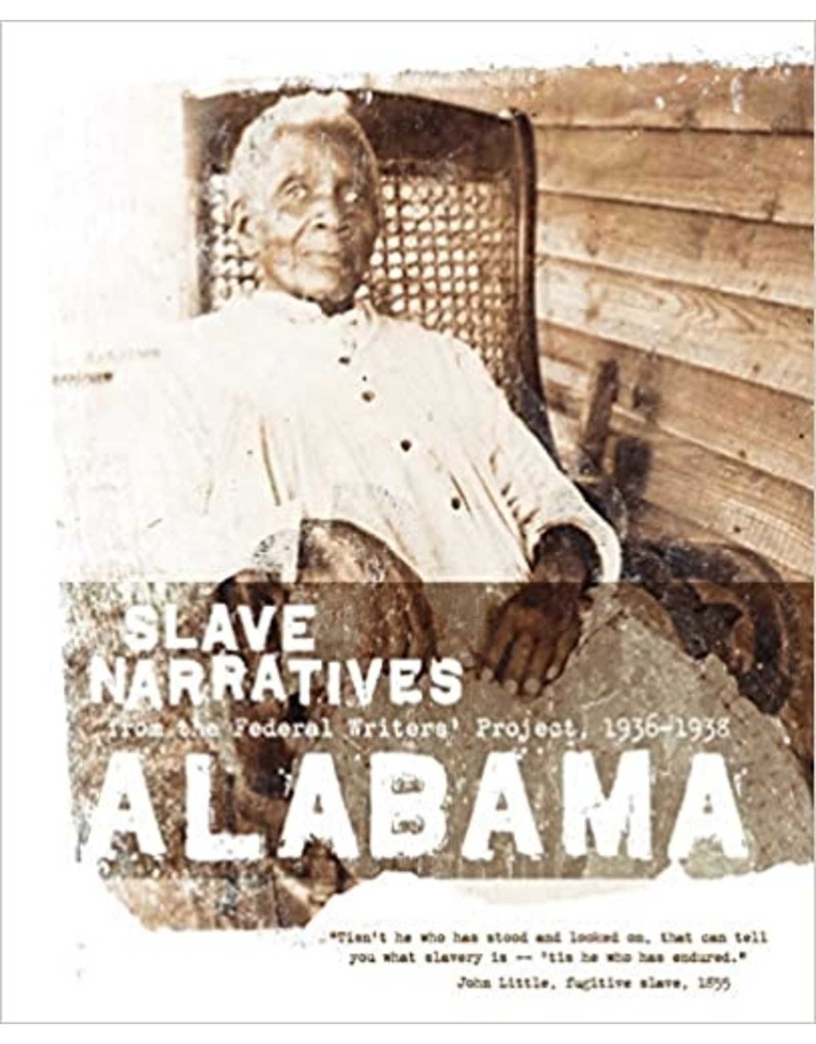 Non-Fiction: Slave Narratives Alabama Slave Narratives: Slave Narratives from the Federal Writers' Project 1936-1938