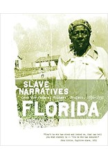 Non-Fiction: Slave Narratives Florida Slave Narratives: Slave Narratives from the Federal Writers' Project 1936-1938