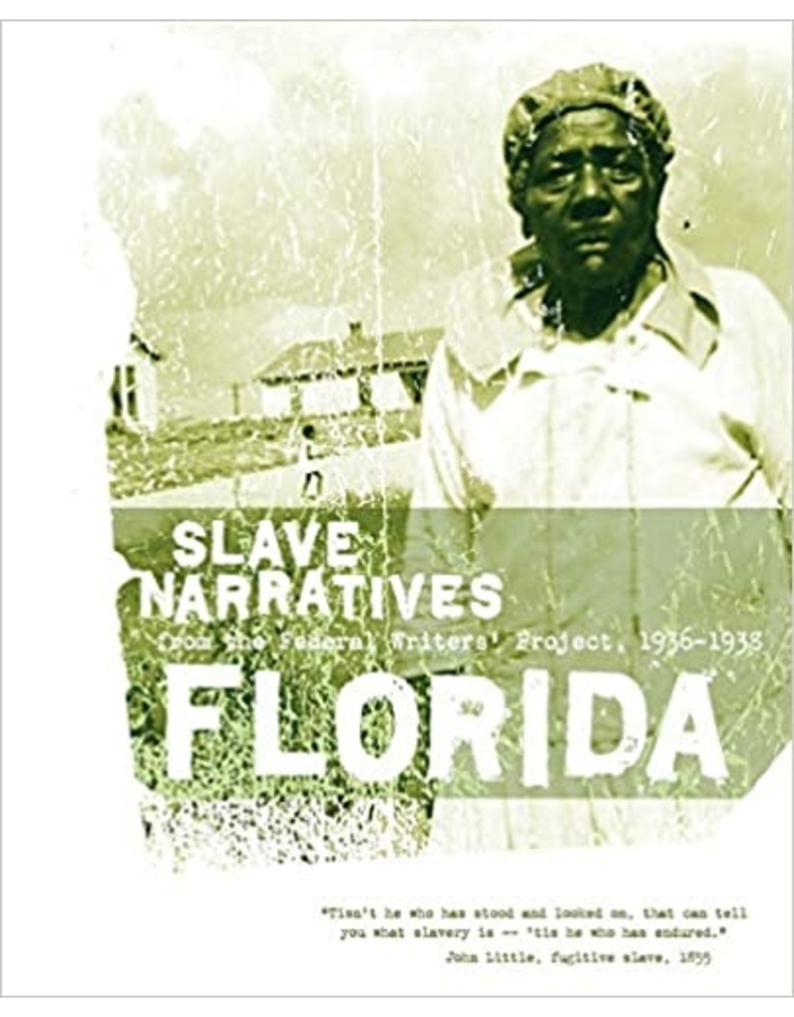 Non-Fiction: Slave Narratives Florida Slave Narratives: Slave Narratives from the Federal Writers' Project 1936-1938