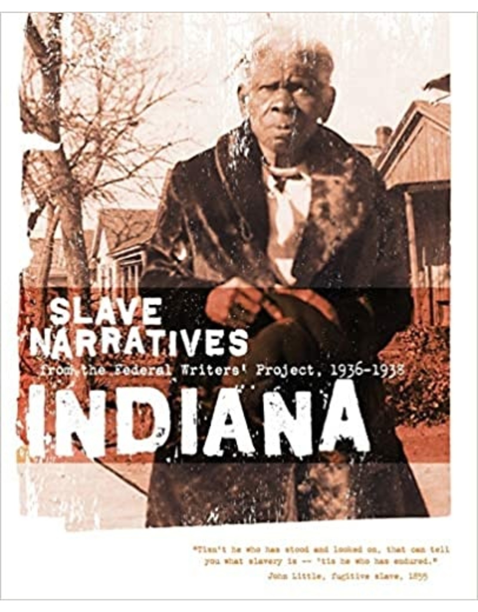 Non-Fiction: Slave Narratives Indiana Slave Narratives: Slave Narratives from the Federal Writers' Project 1936-1938