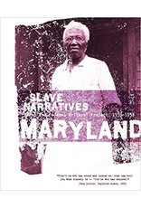 Maryland Slave Narratives: Slave Narratives from the Federal Writers' Project 1936-1938