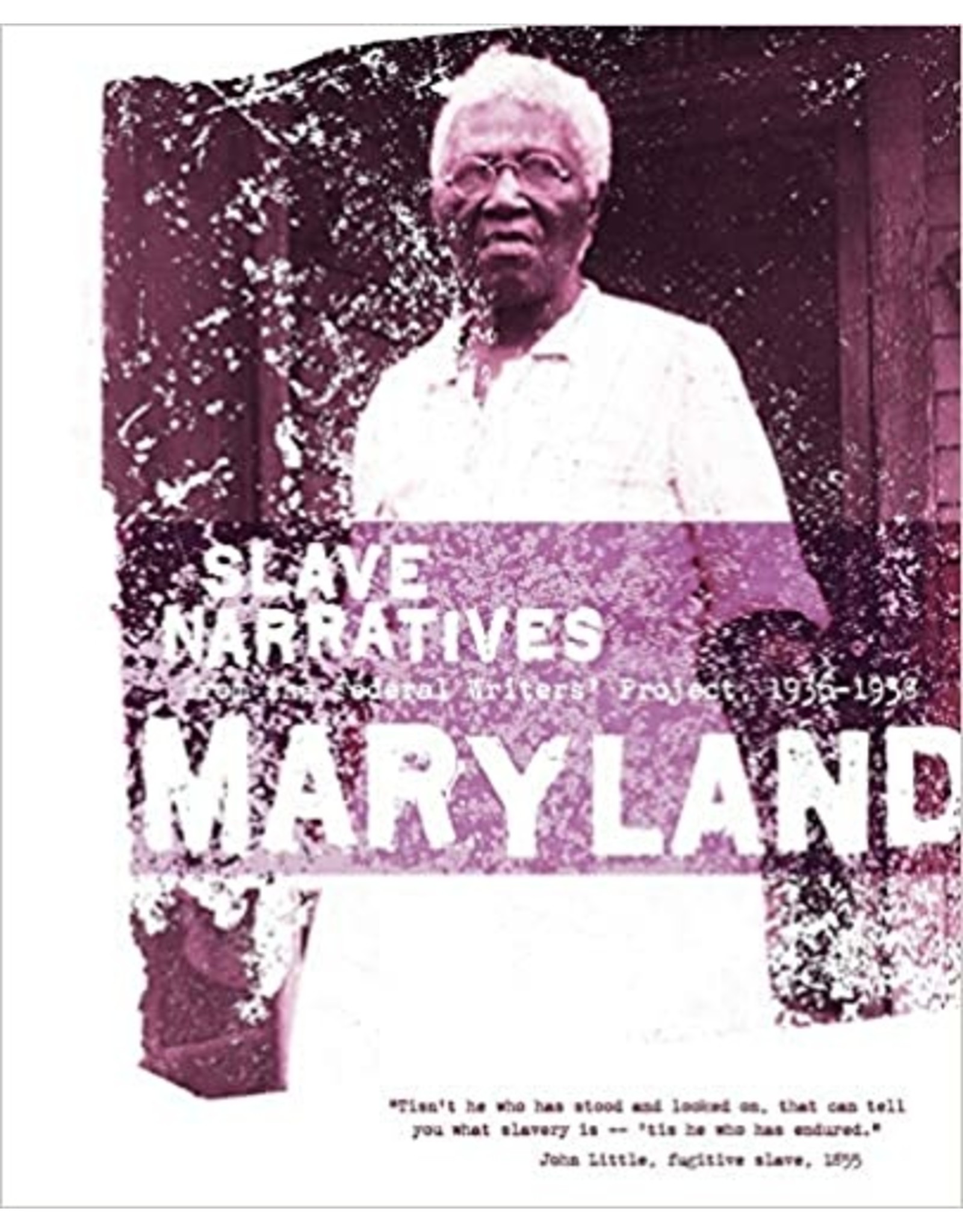 Non-Fiction: Slave Narratives Maryland Slave Narratives: Slave Narratives from the Federal Writers' Project 1936-1938