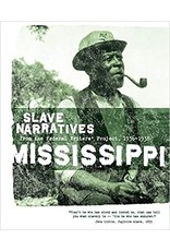 Non-Fiction: Slave Narratives Mississippi Slave Narratives: Slave Narratives from the Federal Writers' Project 1936-1938