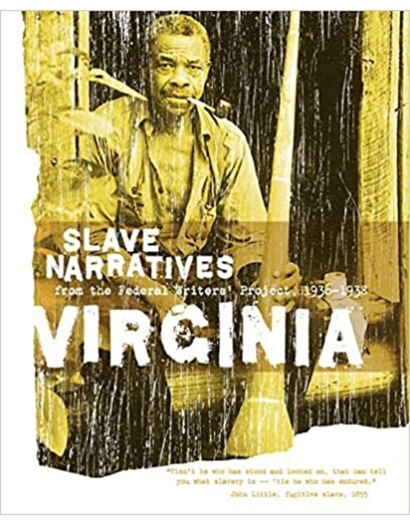 Virginia Slave Narratives: Slave Narratives from the Federal Writers' Project 1936-1938