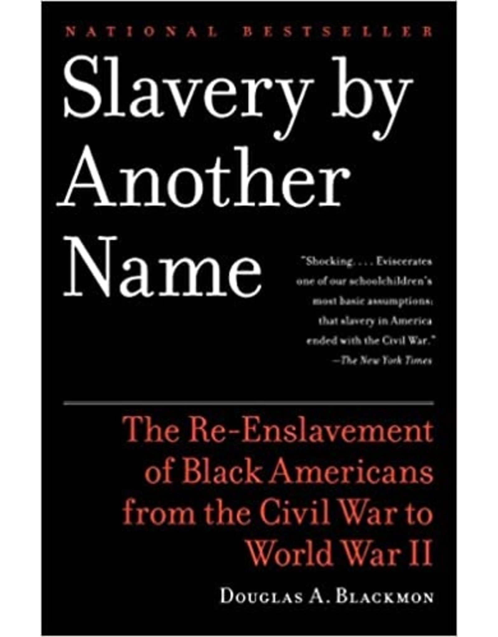 Non-Fiction: Jim Crow Era Slavery by Another Name: The Re-Enslavement of Black Americans from the Civil War to World War II