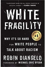 Non-Fiction: Sociology & Critical Race Theory White Fragility: Why It's So Hard for White People to Talk About Racism